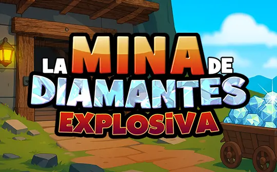 La Mina de Diamantes Explosiva