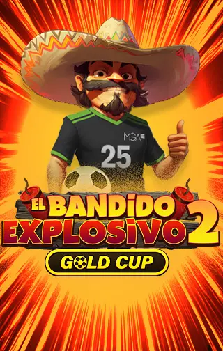Bandido Explosivo 2 Gold Cup