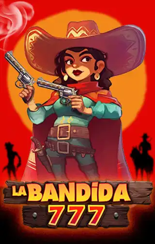La Bandida 777